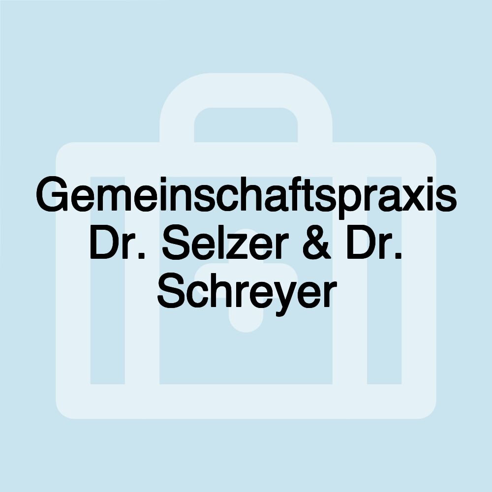 Gemeinschaftspraxis Dr. Selzer & Dr. Schreyer