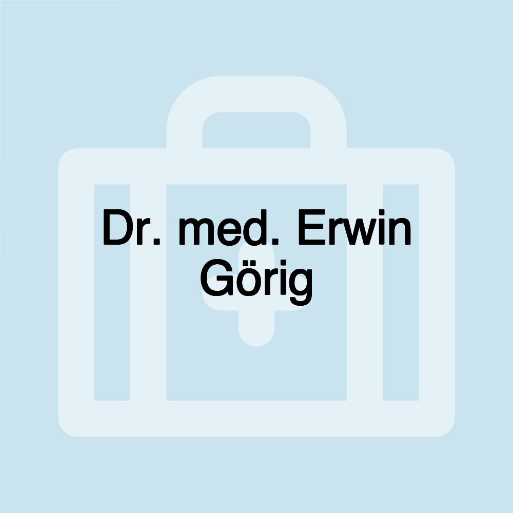 Dr. med. Erwin Görig