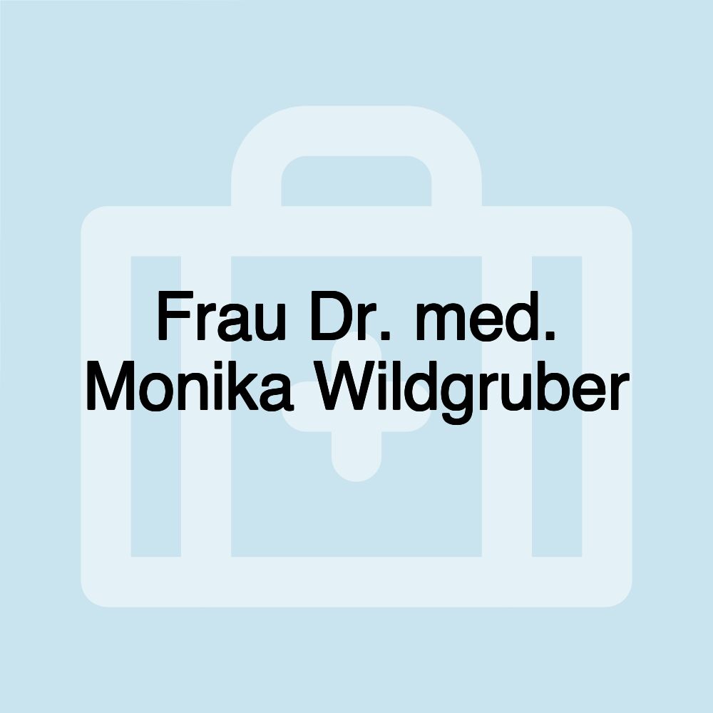 Frau Dr. med. Monika Wildgruber