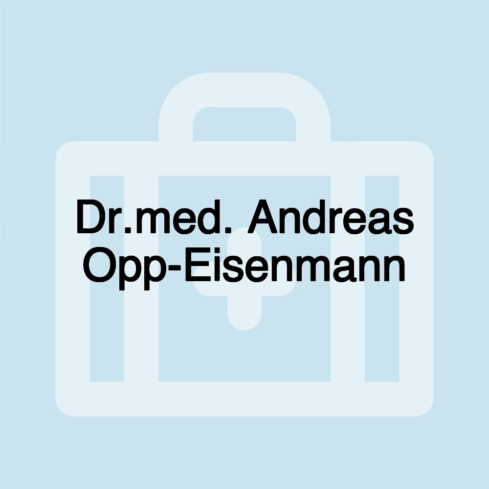 Dr.med. Andreas Opp-Eisenmann