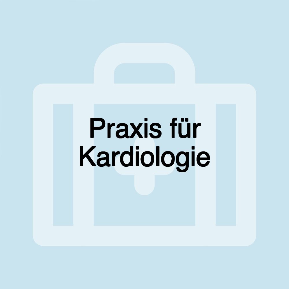 Praxis für Kardiologie