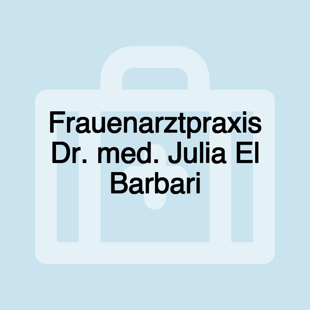 Frauenarztpraxis Dr. med. Julia El Barbari