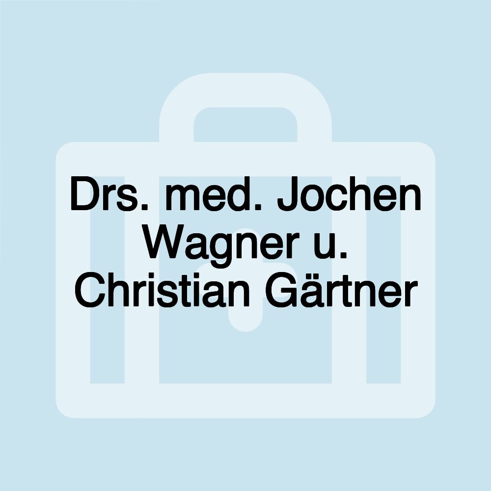 Drs. med. Jochen Wagner u. Christian Gärtner