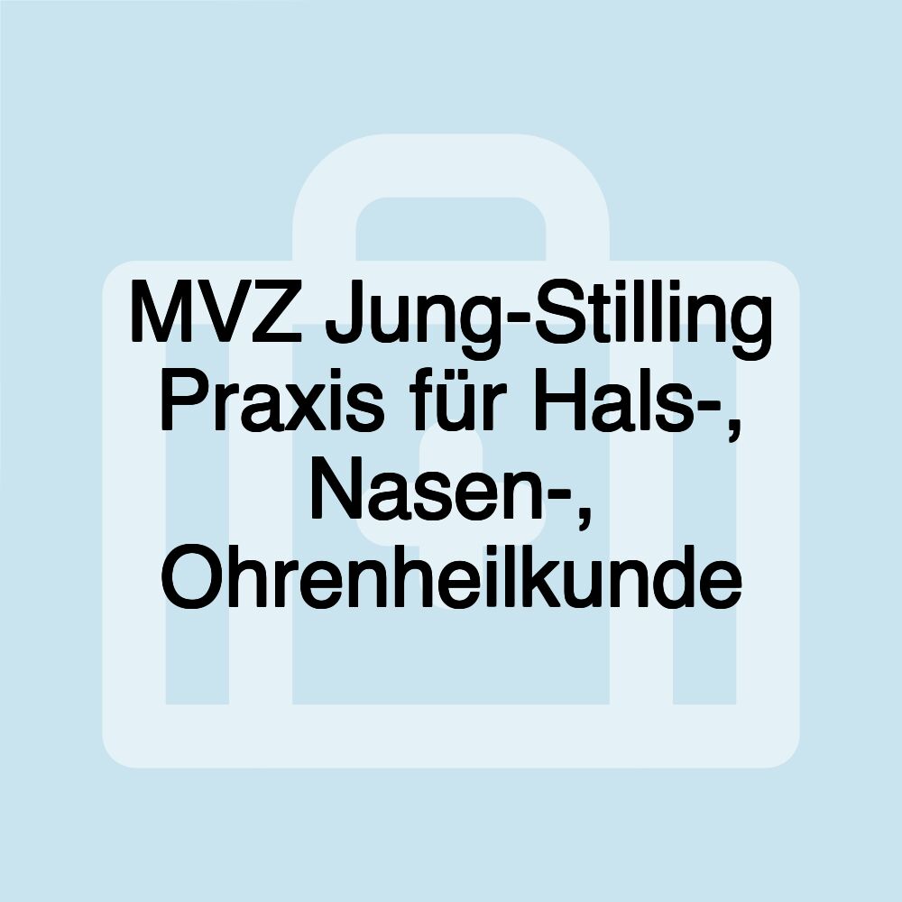 MVZ Jung-Stilling Praxis für Hals-, Nasen-, Ohrenheilkunde