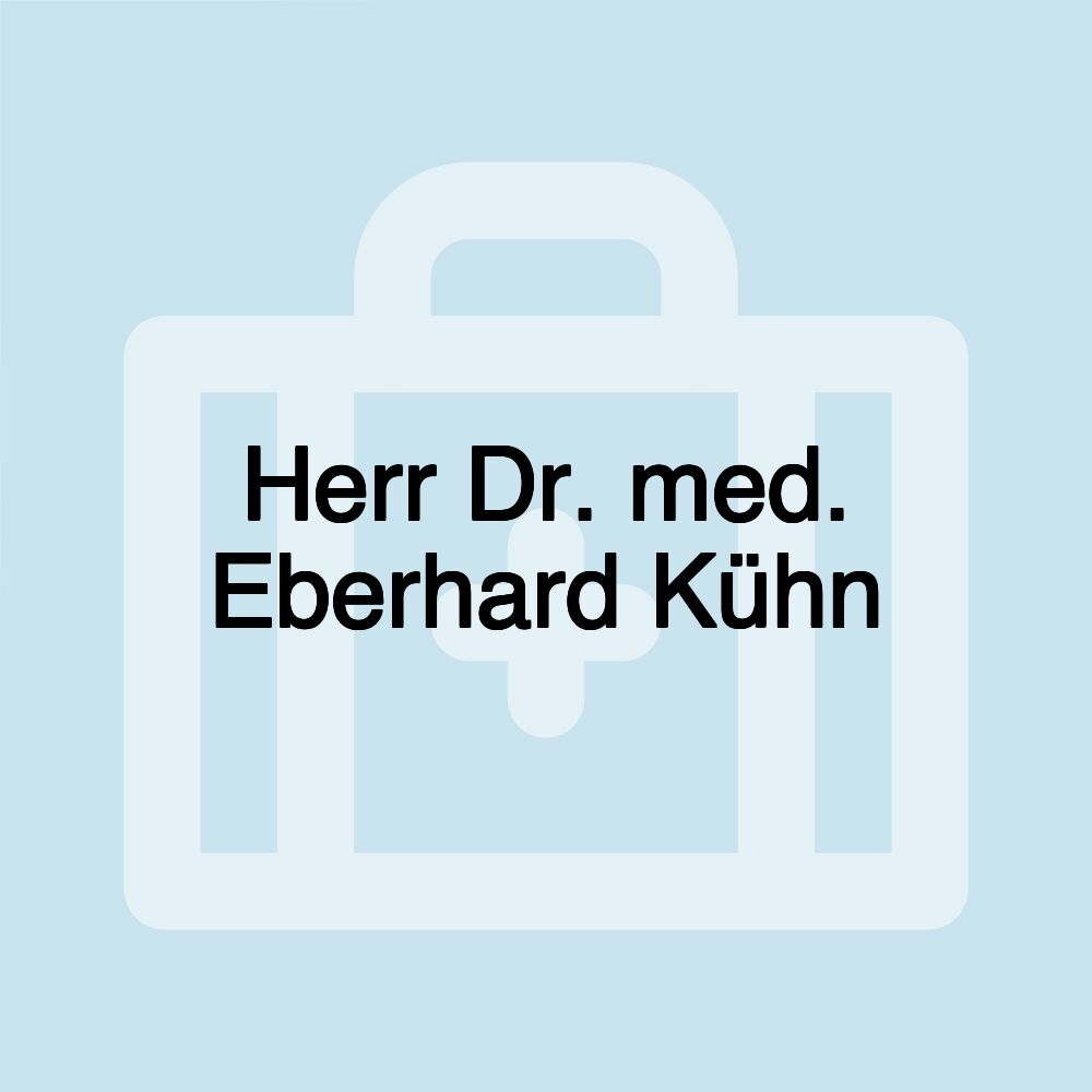 Herr Dr. med. Eberhard Kühn