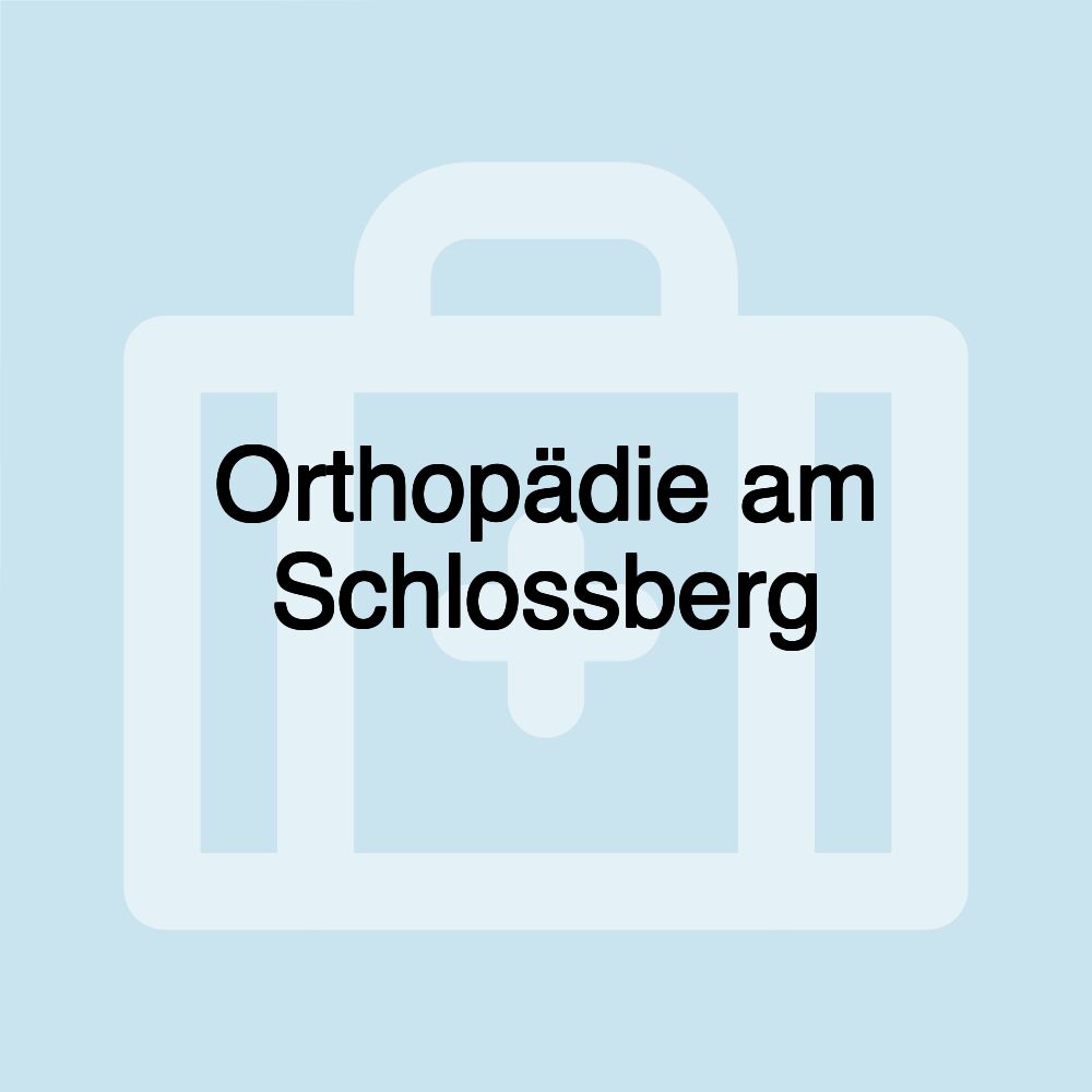 Orthopädie am Schlossberg