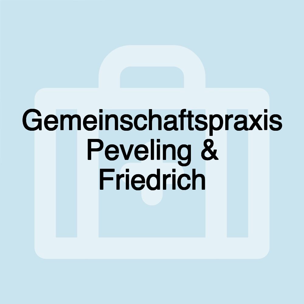 Gemeinschaftspraxis Peveling & Friedrich