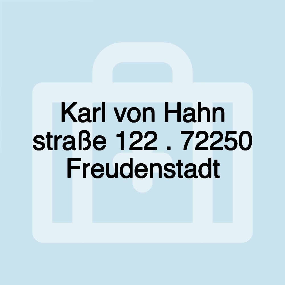 Karl von Hahn straße 122 . 72250 Freudenstadt