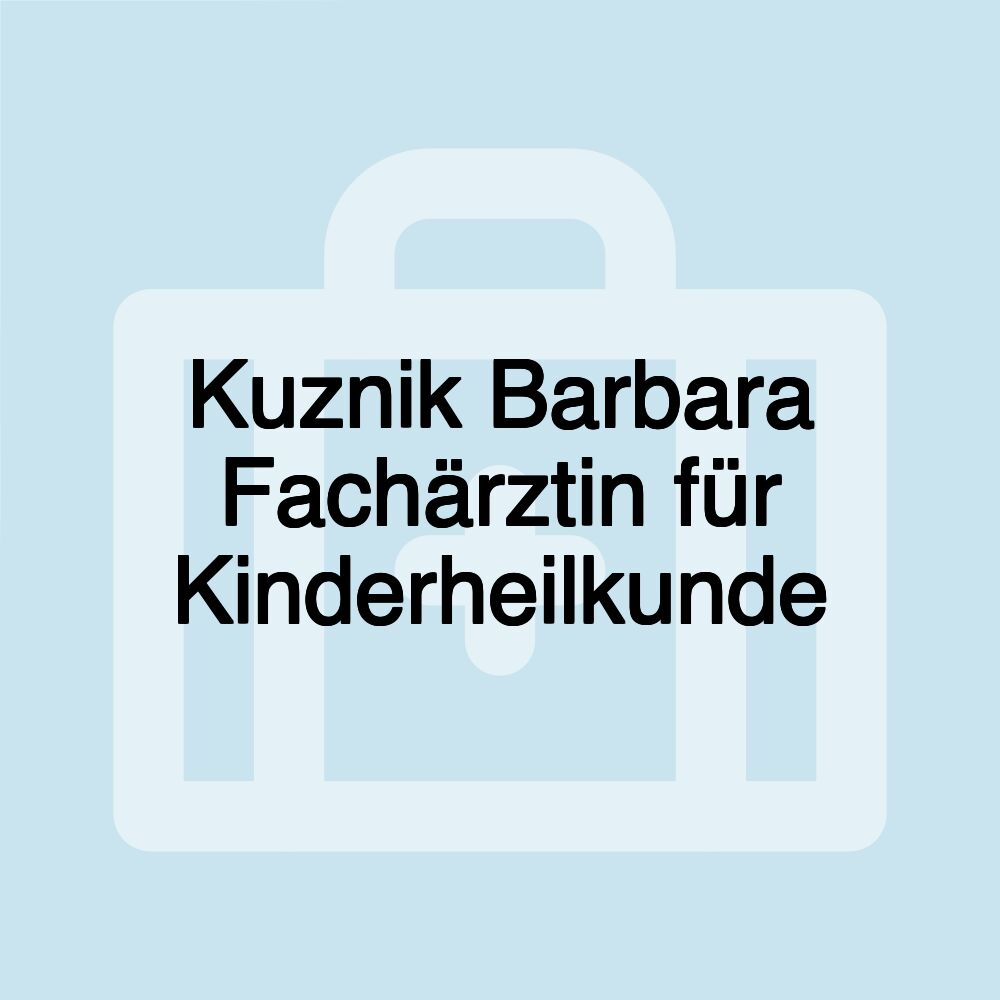 Kuznik Barbara Fachärztin für Kinderheilkunde