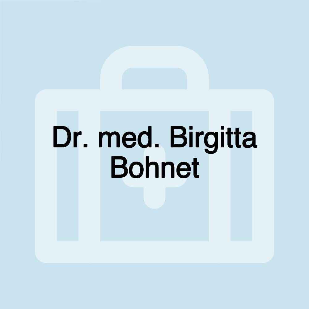 Dr. med. Birgitta Bohnet