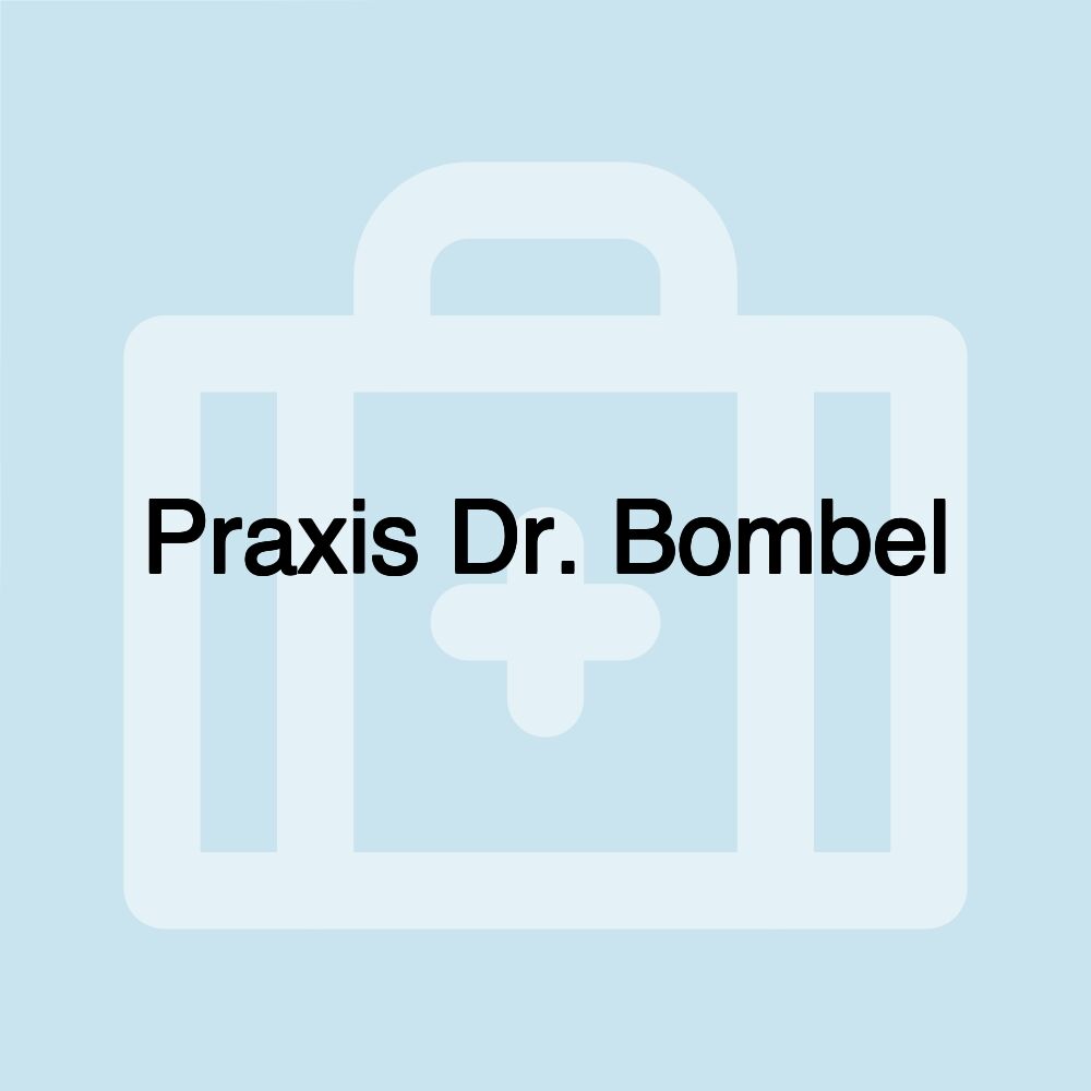 Praxis Dr. Bombel