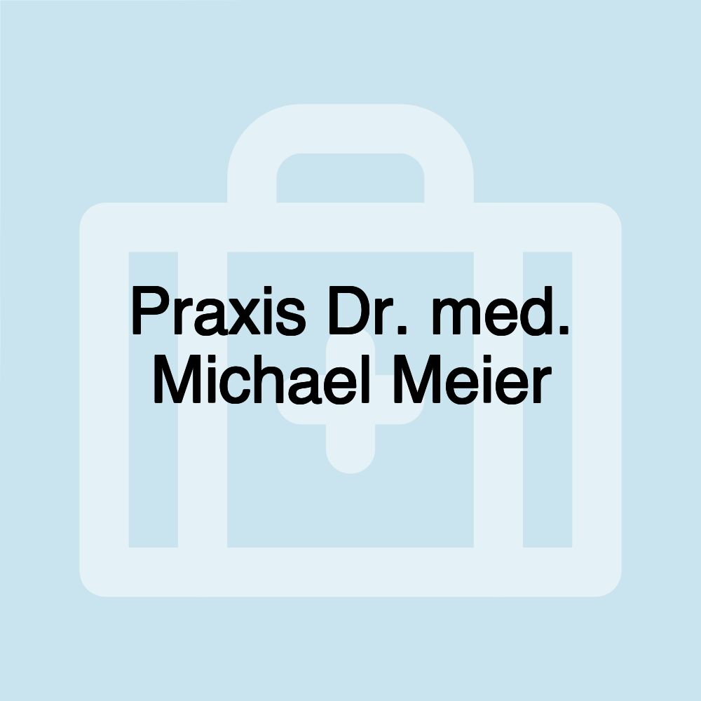 Praxis Dr. med. Michael Meier