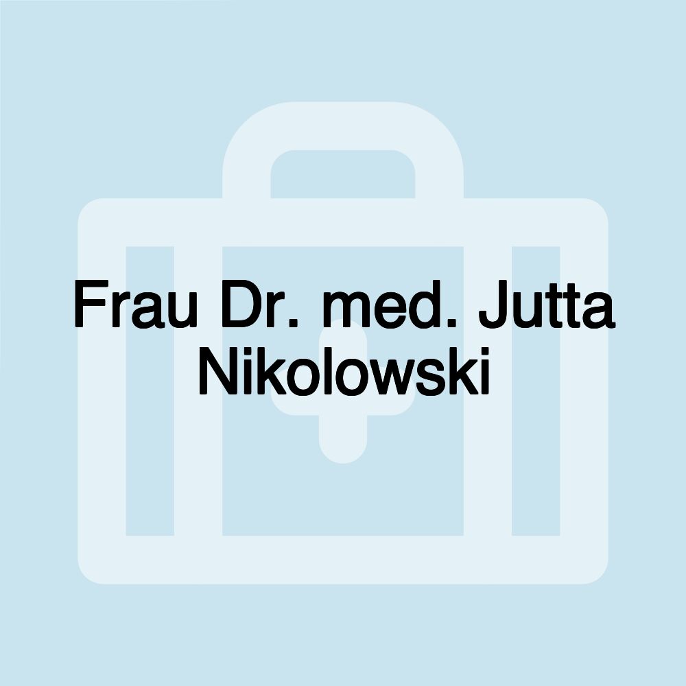 Frau Dr. med. Jutta Nikolowski