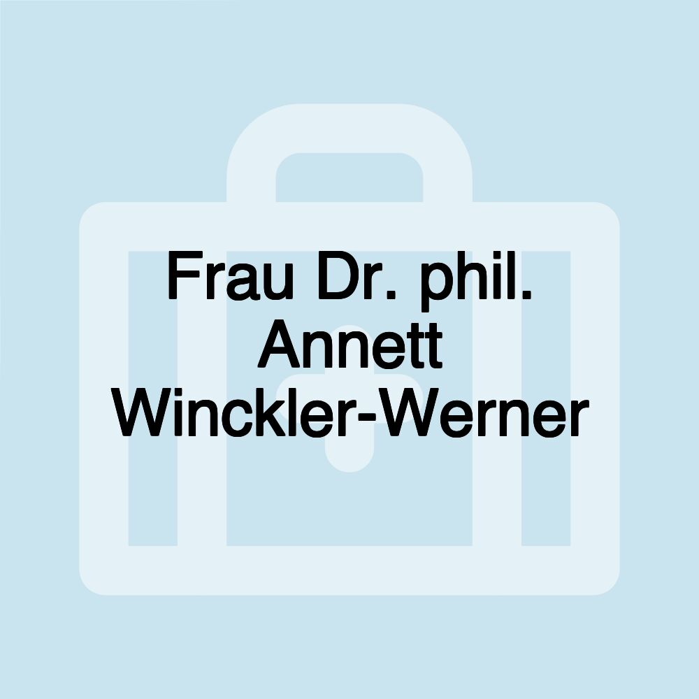 Frau Dr. phil. Annett Winckler-Werner