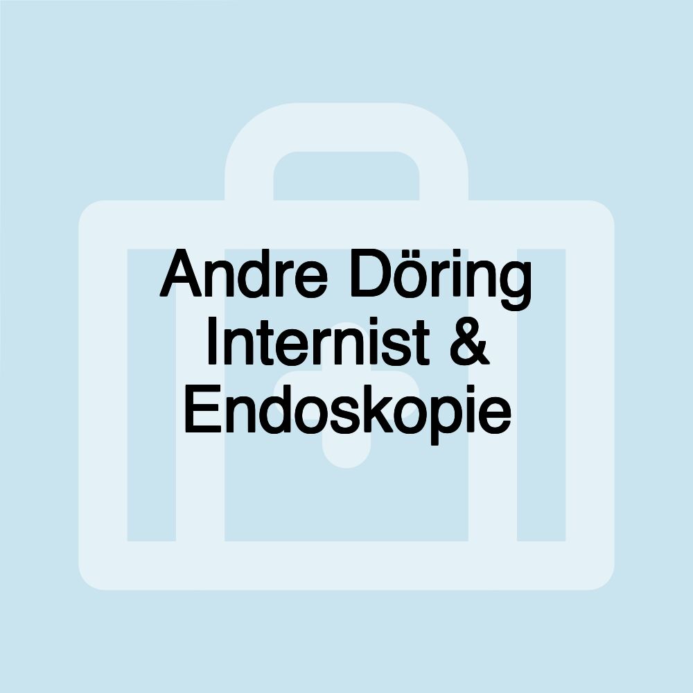 Andre Döring Internist & Endoskopie