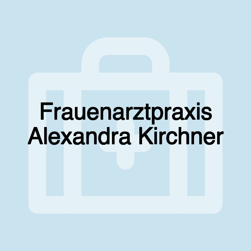 Frauenarztpraxis Alexandra Kirchner