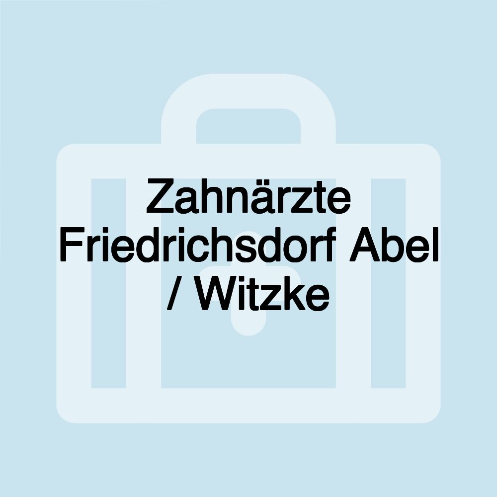 Zahnärzte Friedrichsdorf Abel / Witzke