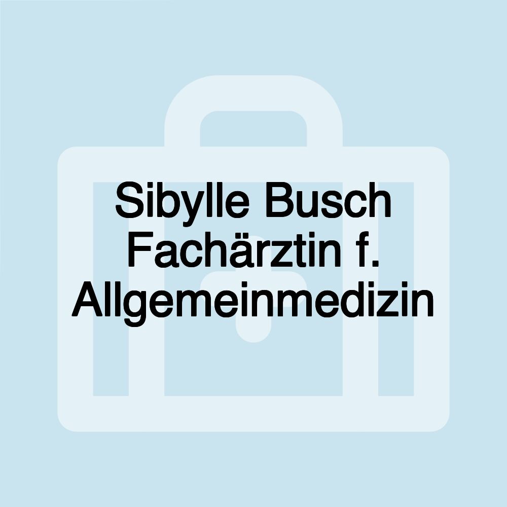 Sibylle Busch Fachärztin f. Allgemeinmedizin