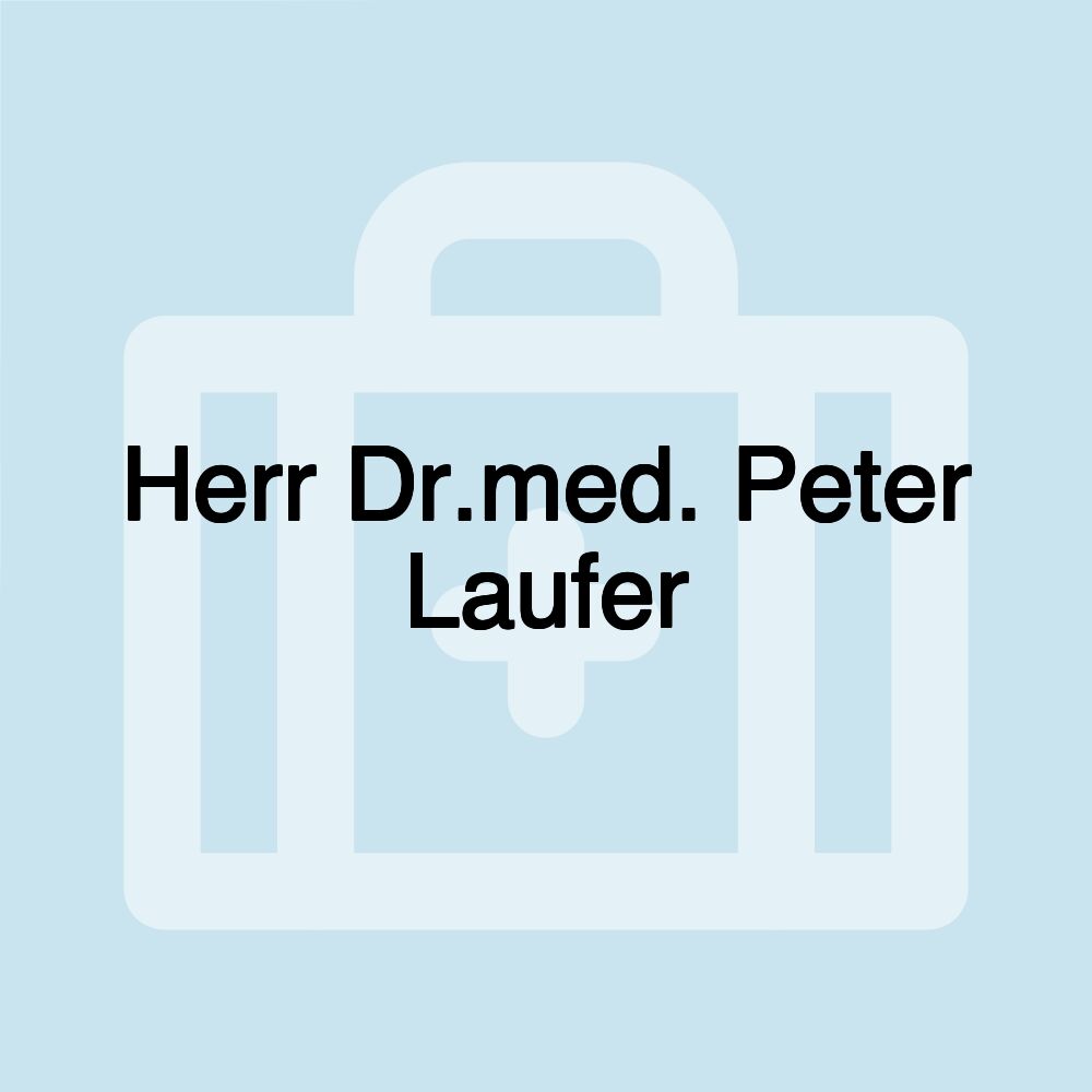 Herr Dr.med. Peter Laufer