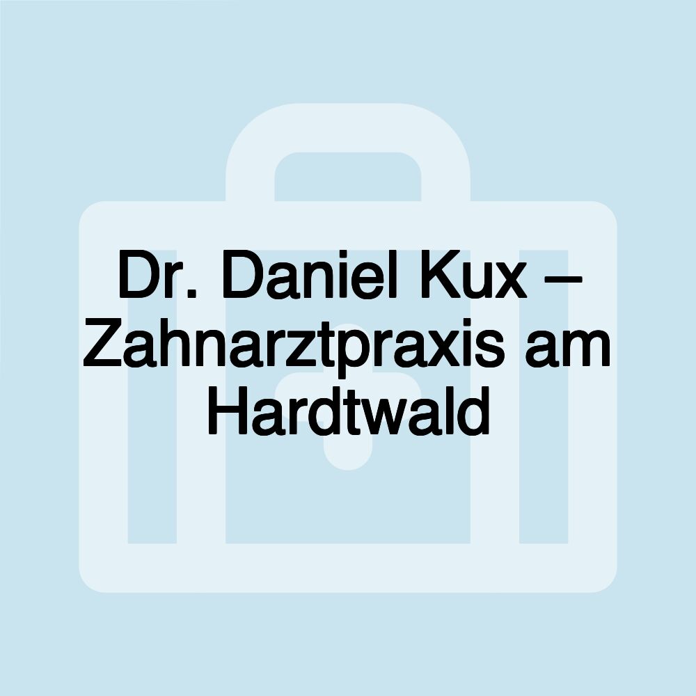 Dr. Daniel Kux – Zahnarztpraxis am Hardtwald