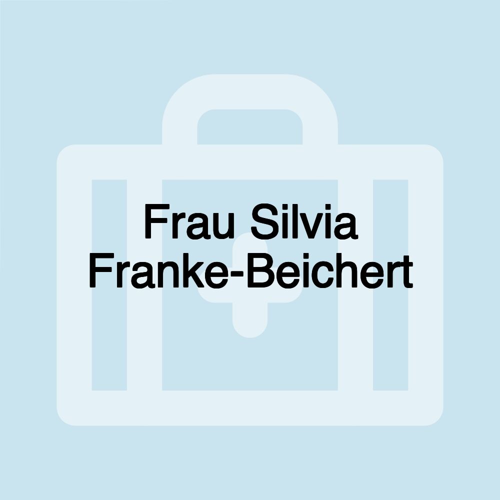 Frau Silvia Franke-Beichert