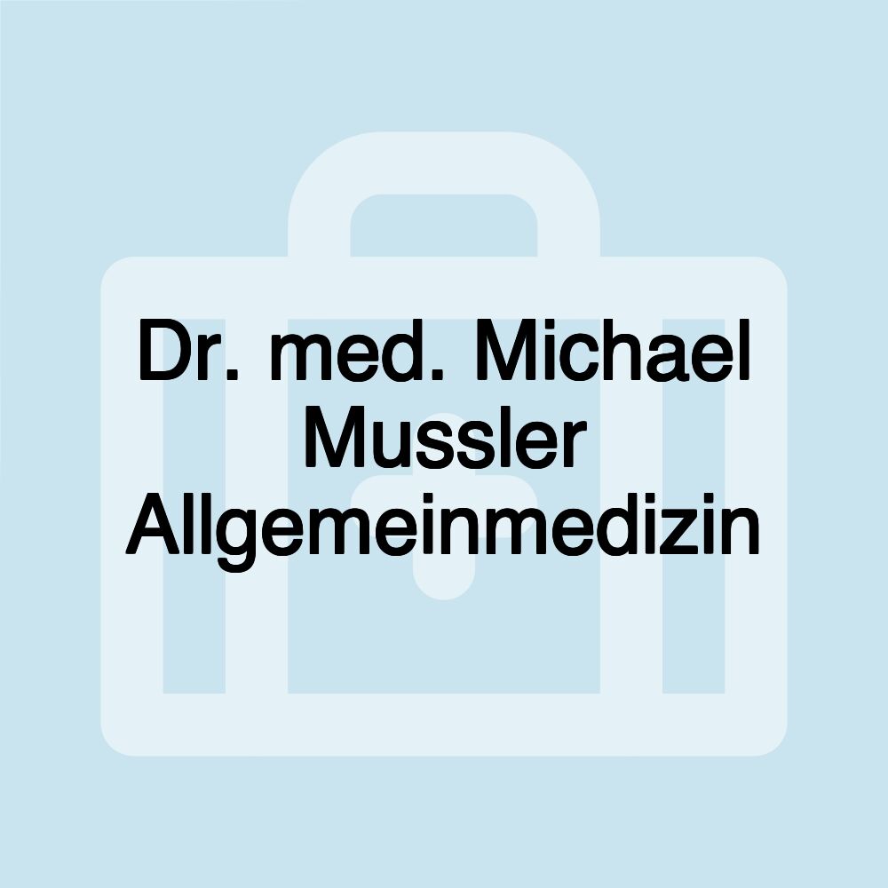 Dr. med. Michael Mussler Allgemeinmedizin