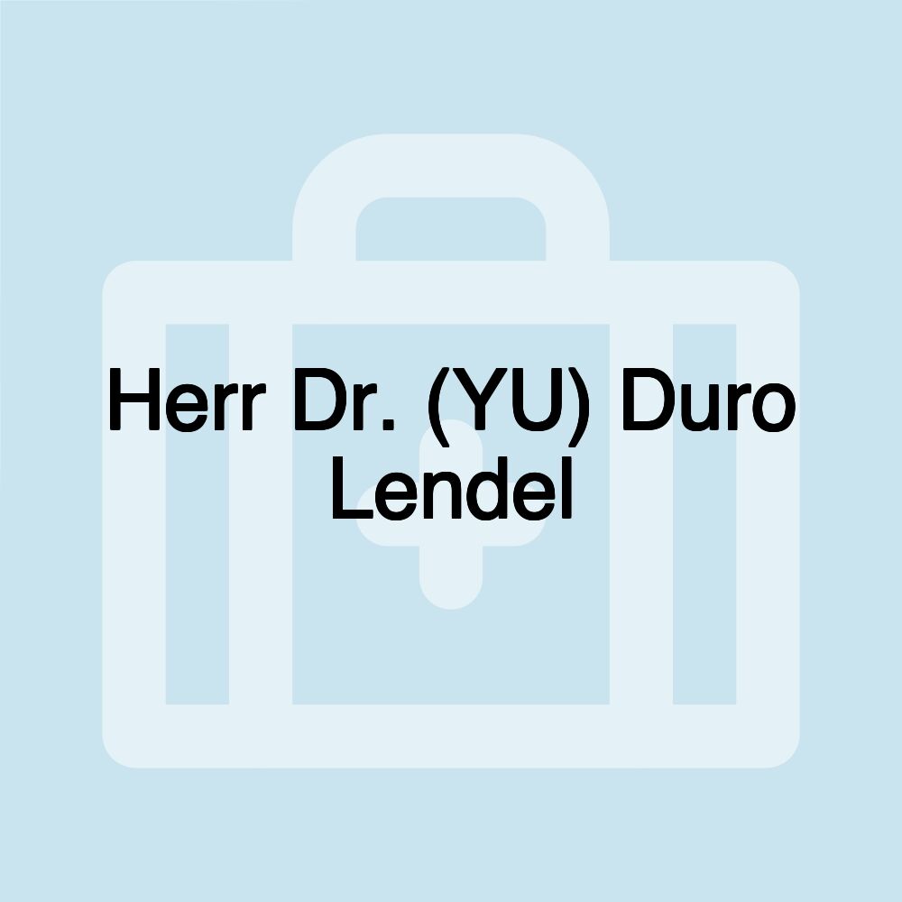 Herr Dr. (YU) Duro Lendel