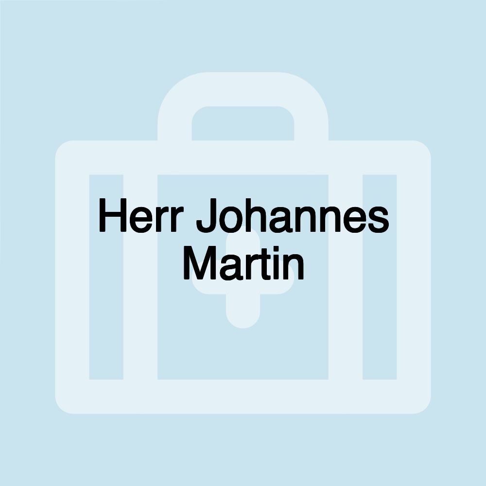 Herr Johannes Martin