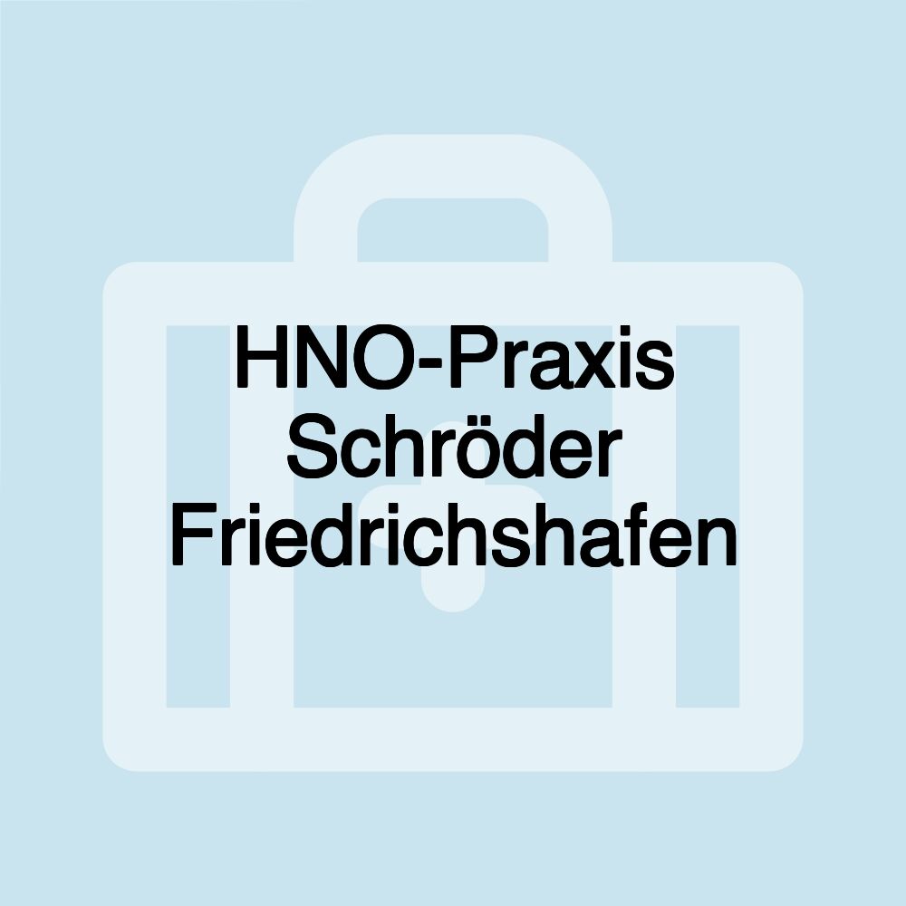 HNO-Praxis Schröder Friedrichshafen