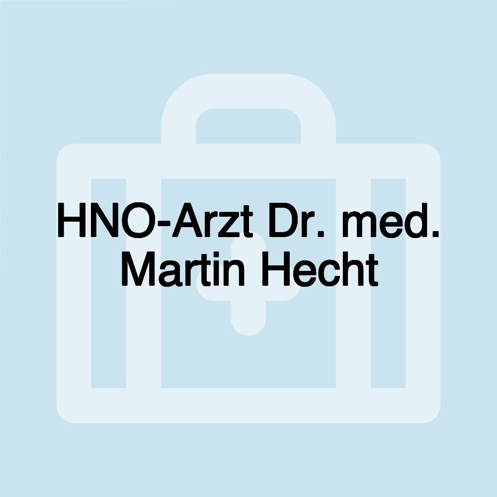 HNO-Arzt Dr. med. Martin Hecht