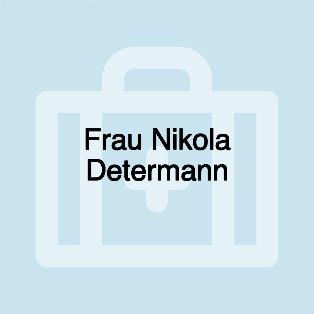 Frau Nikola Determann