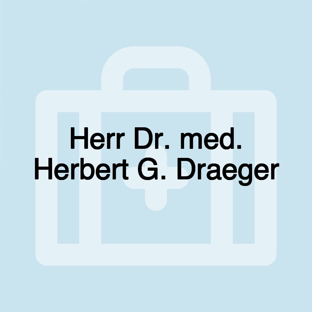 Herr Dr. med. Herbert G. Draeger