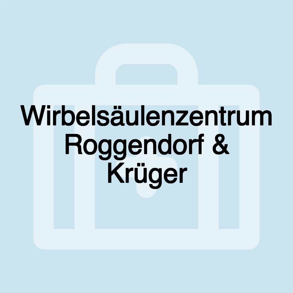 Wirbelsäulenzentrum Roggendorf & Krüger