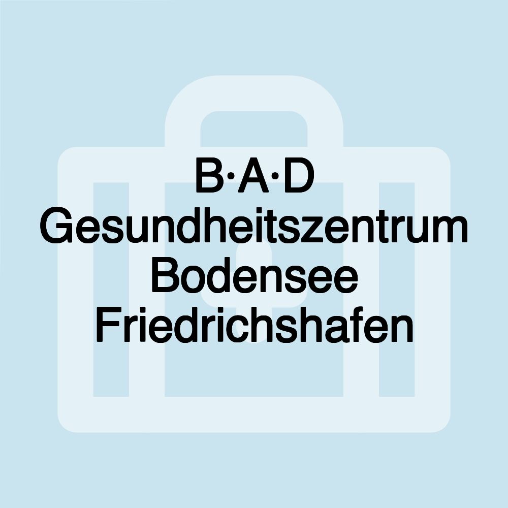 B·A·D Gesundheitszentrum Bodensee Friedrichshafen