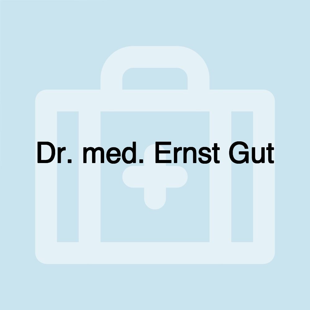 Dr. med. Ernst Gut