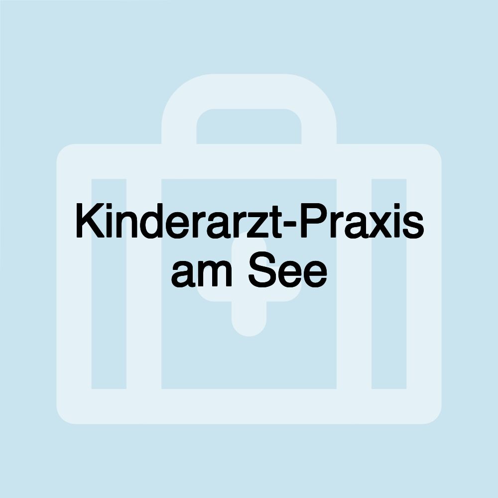 Kinderarzt-Praxis am See