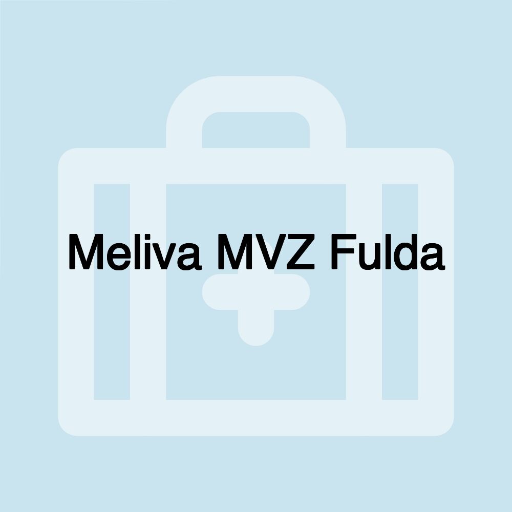 Meliva MVZ Fulda