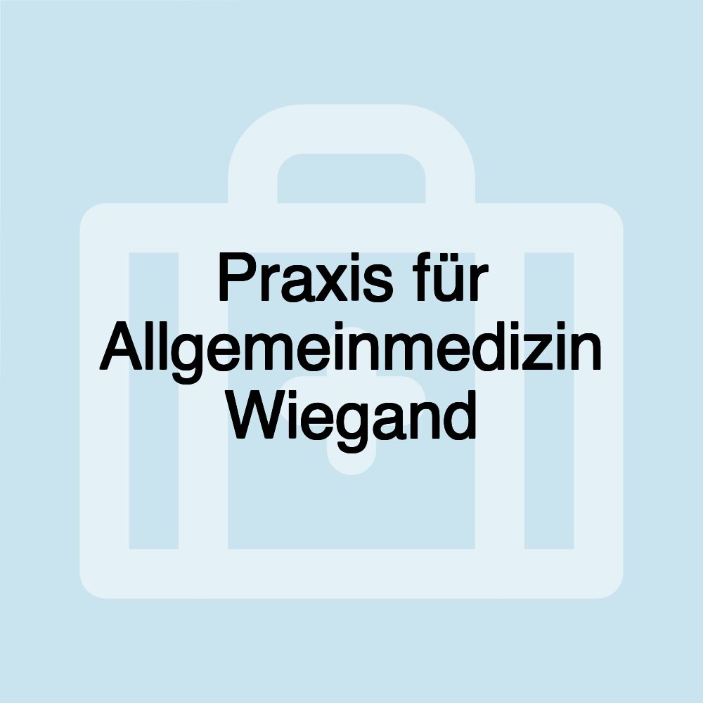 Praxis für Allgemeinmedizin Wiegand