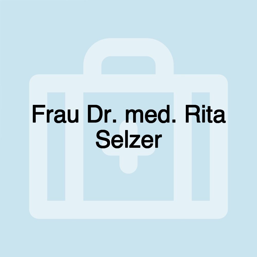 Frau Dr. med. Rita Selzer