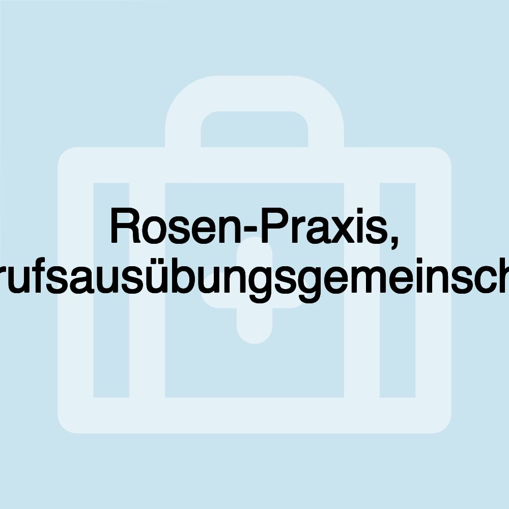 Rosen-Praxis, Berufsausübungsgemeinschaft