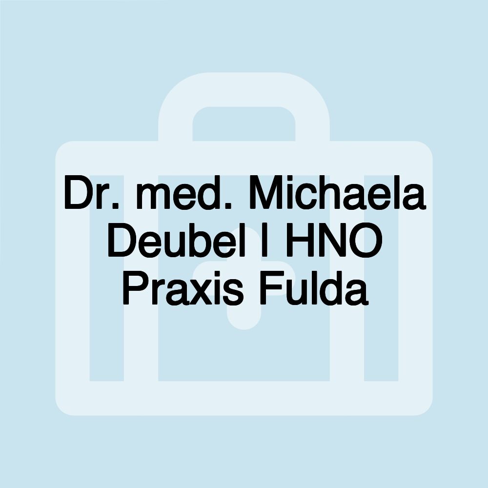 Dr. med. Michaela Deubel | HNO Praxis Fulda