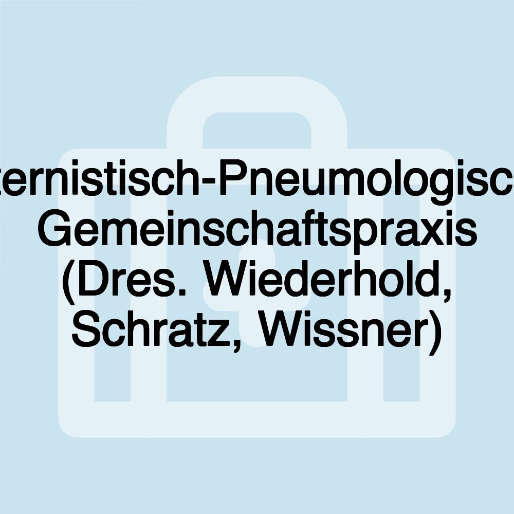 Internistisch-Pneumologische Gemeinschaftspraxis (Dres. Wiederhold, Schratz, Wissner)