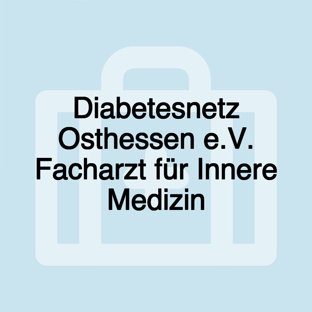 Diabetesnetz Osthessen e.V. Facharzt für Innere Medizin