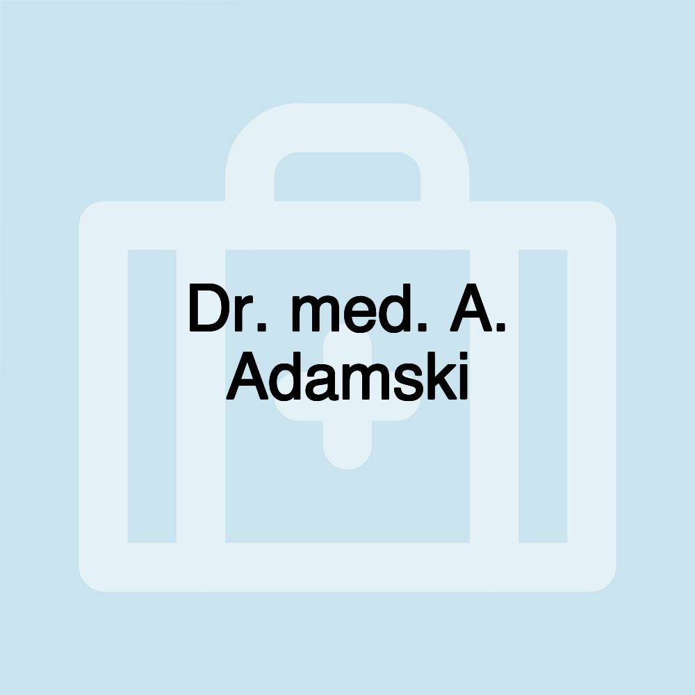 Dr. med. A. Adamski