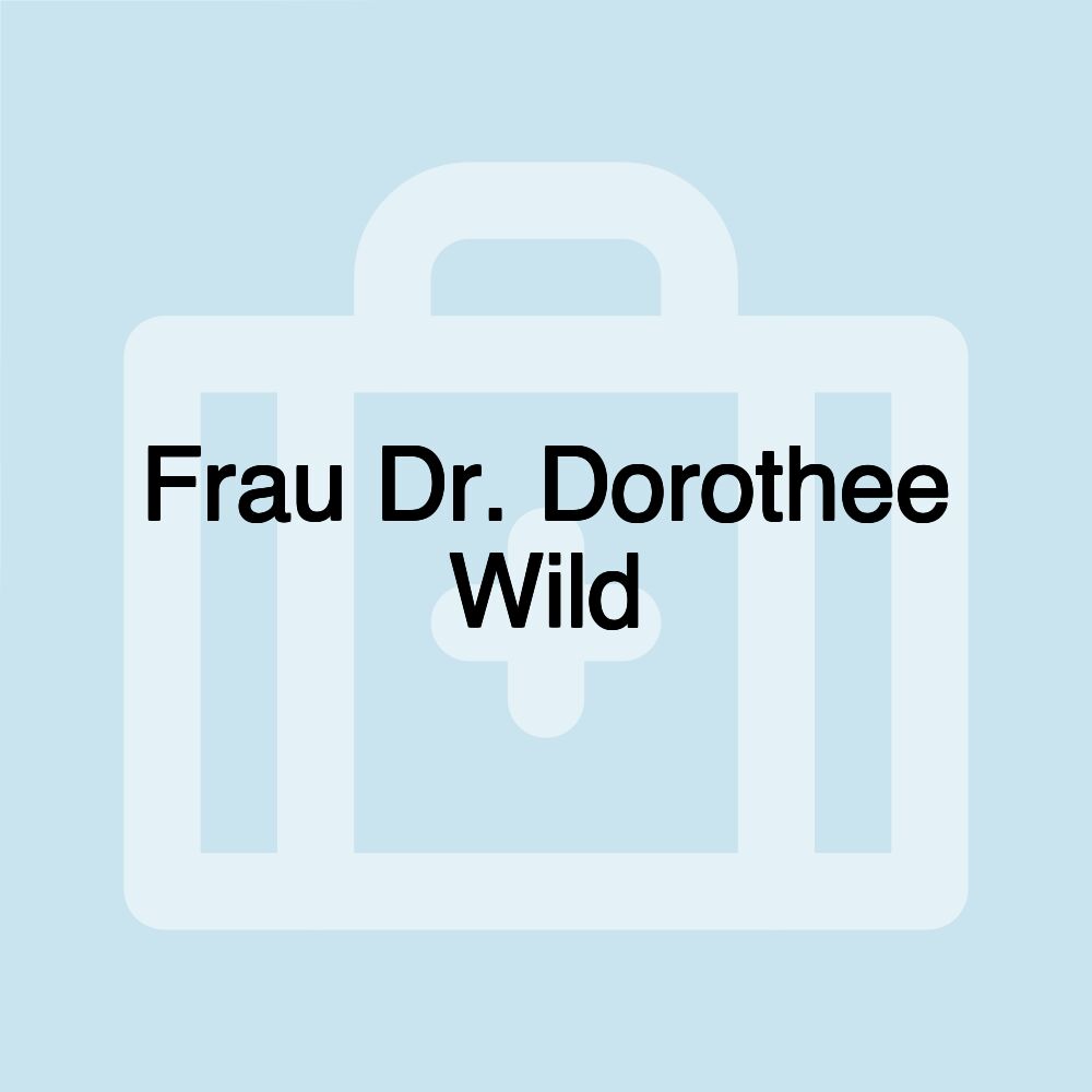 Frau Dr. Dorothee Wild