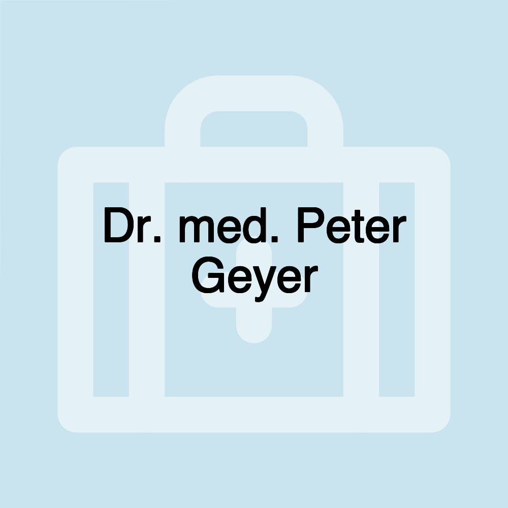 Dr. med. Peter Geyer