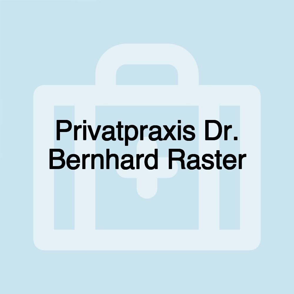 Privatpraxis Dr. Bernhard Raster