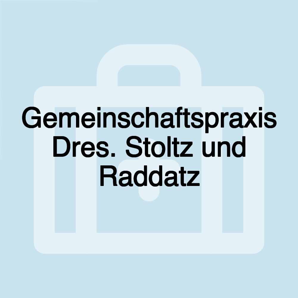 Gemeinschaftspraxis Dres. Stoltz und Raddatz