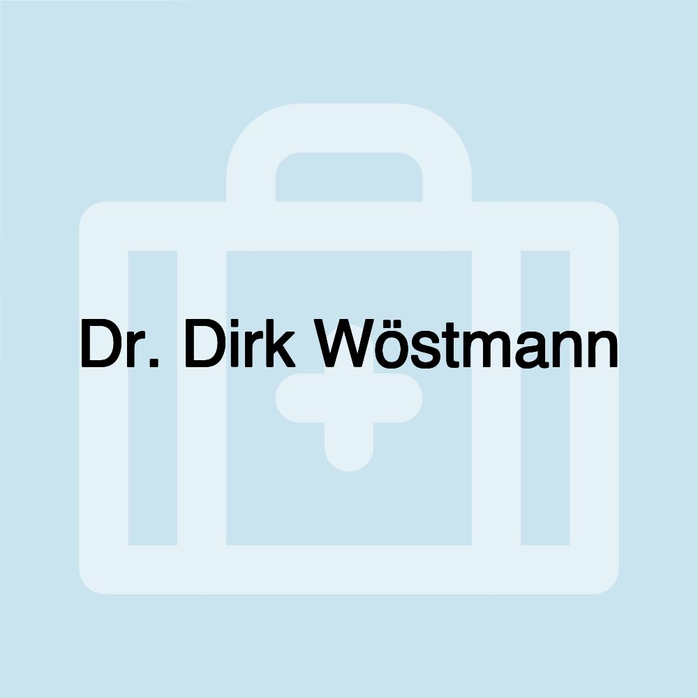 Dr. Dirk Wöstmann