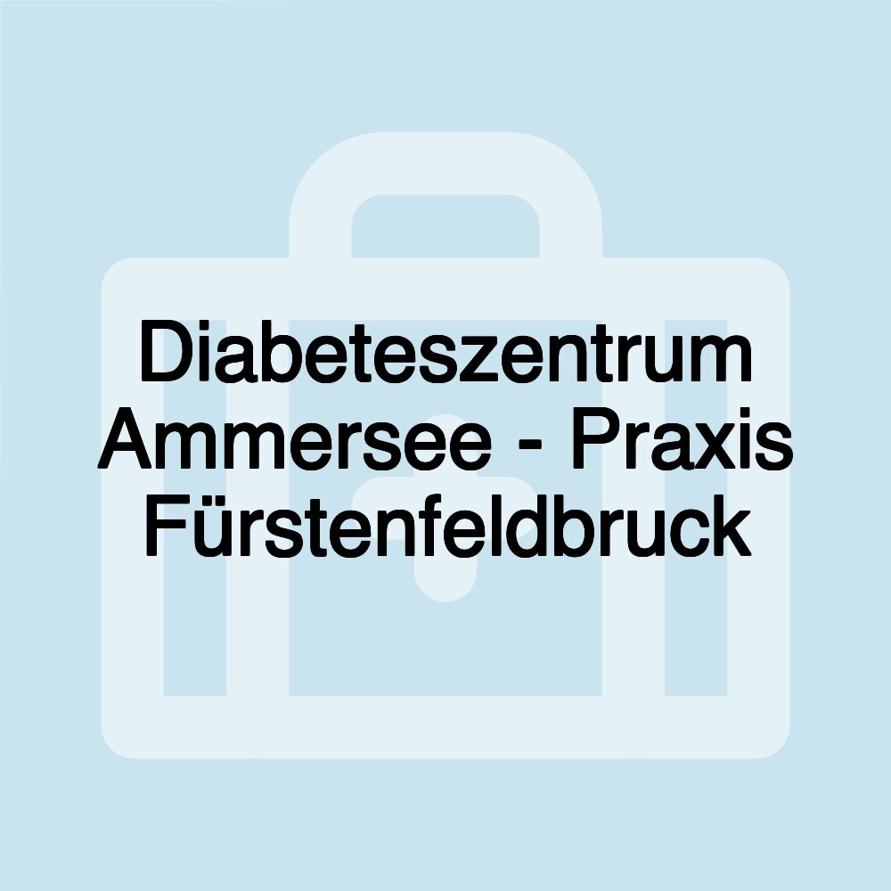 Diabeteszentrum Ammersee - Praxis Fürstenfeldbruck